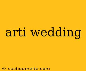 Arti Wedding