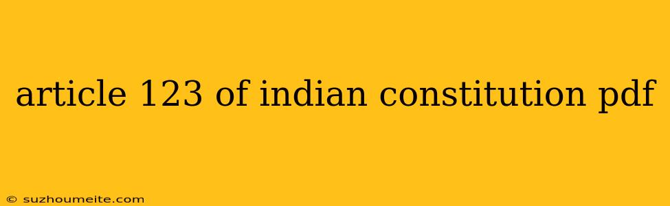 Article 123 Of Indian Constitution Pdf