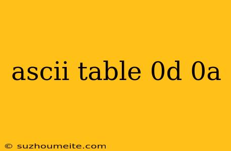 Ascii Table 0d 0a