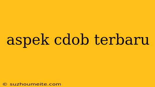 Aspek Cdob Terbaru