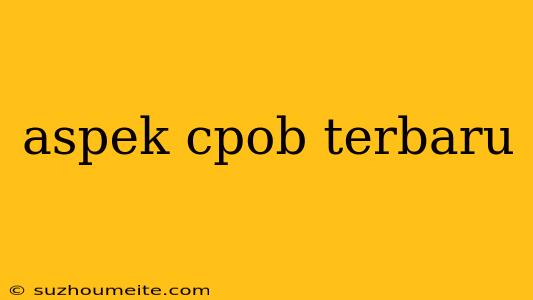 Aspek Cpob Terbaru