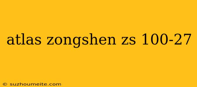 Atlas Zongshen Zs 100-27