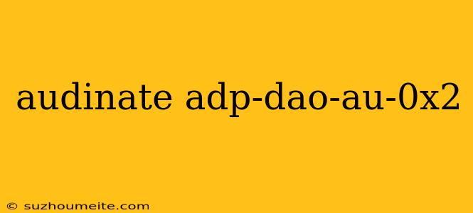 Audinate Adp-dao-au-0x2