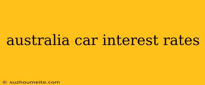 Australia Car Interest Rates