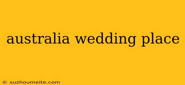 Australia Wedding Place