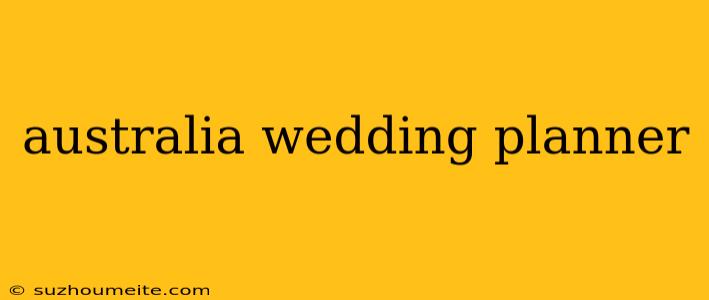 Australia Wedding Planner