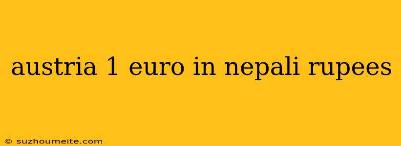 Austria 1 Euro In Nepali Rupees