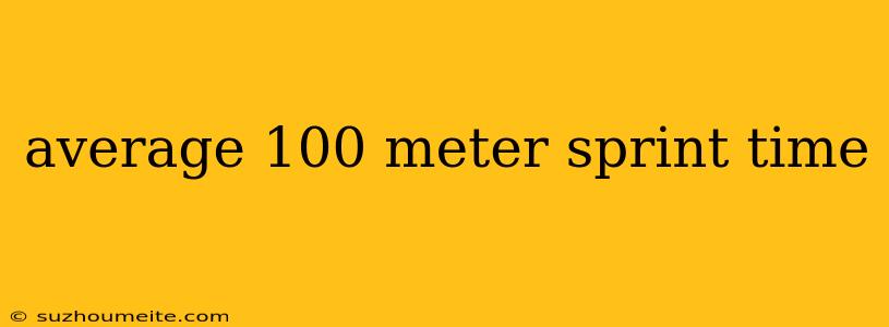 Average 100 Meter Sprint Time