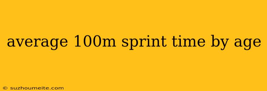 Average 100m Sprint Time By Age