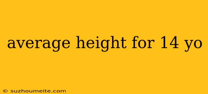 Average Height For 14 Yo