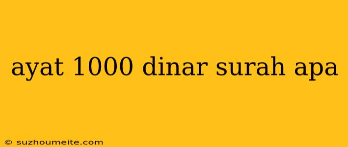 Ayat 1000 Dinar Surah Apa