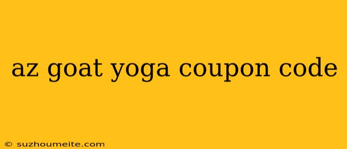 Az Goat Yoga Coupon Code