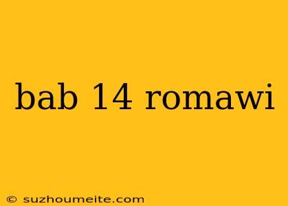 Bab 14 Romawi