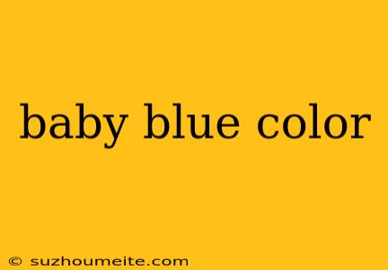 Baby Blue Color