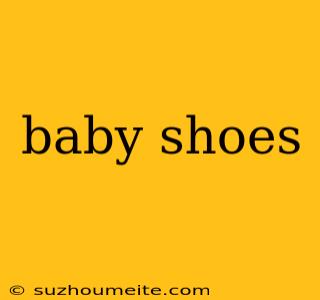 Baby Shoes