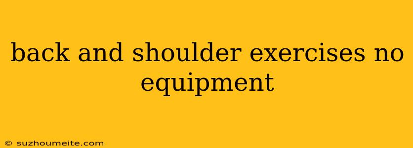 Back And Shoulder Exercises No Equipment