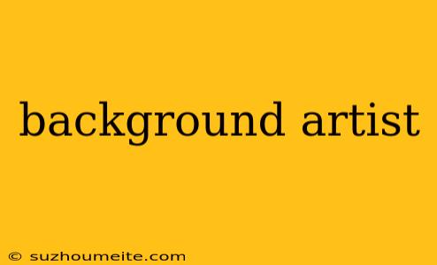 Background Artist