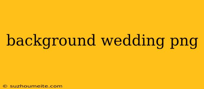 Background Wedding Png