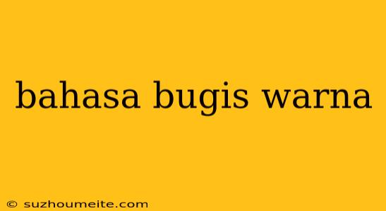 Bahasa Bugis Warna