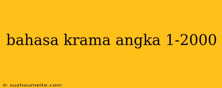 Bahasa Krama Angka 1-2000