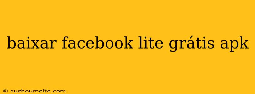 Baixar Facebook Lite Grátis Apk