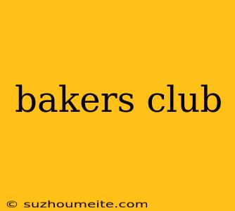 Bakers Club