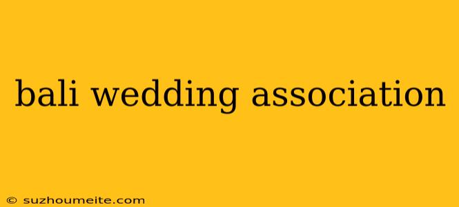 Bali Wedding Association