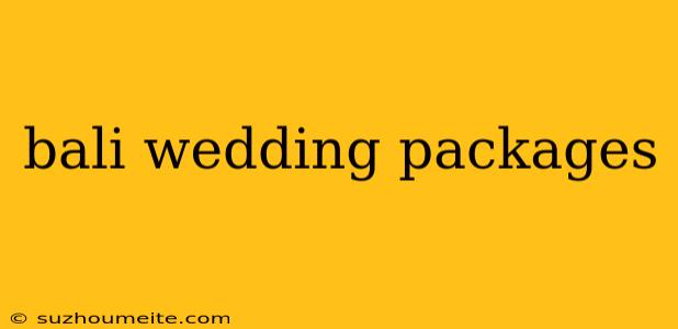 Bali Wedding Packages