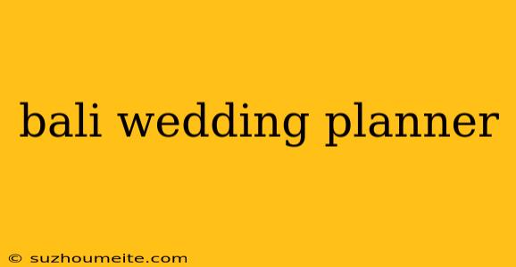 Bali Wedding Planner