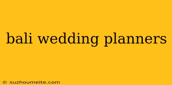 Bali Wedding Planners