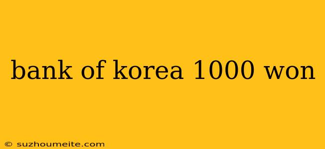 Bank Of Korea 1000 Won