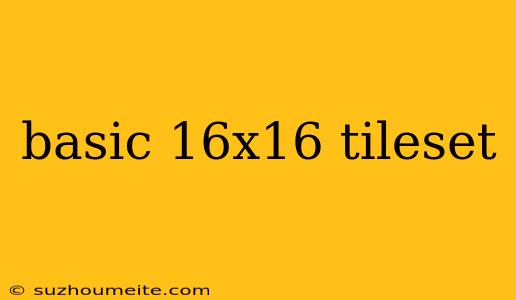 Basic 16x16 Tileset