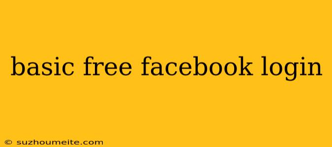 Basic Free Facebook Login