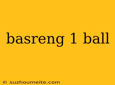 Basreng 1 Ball