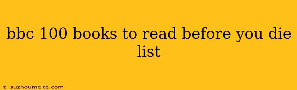 Bbc 100 Books To Read Before You Die List