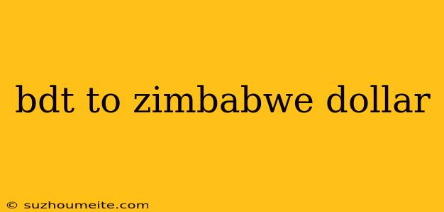 Bdt To Zimbabwe Dollar