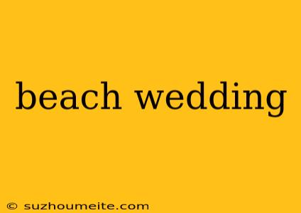 Beach Wedding