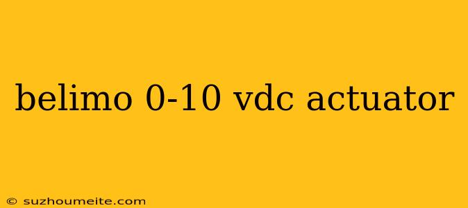 Belimo 0-10 Vdc Actuator