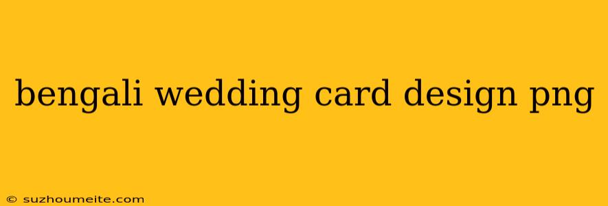 Bengali Wedding Card Design Png