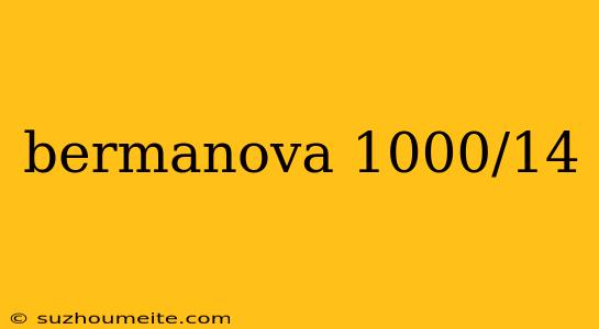 Bermanova 1000/14