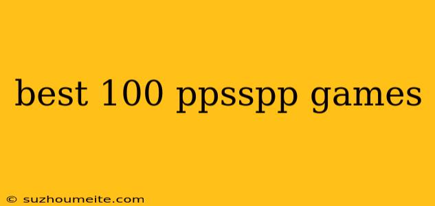 Best 100 Ppsspp Games