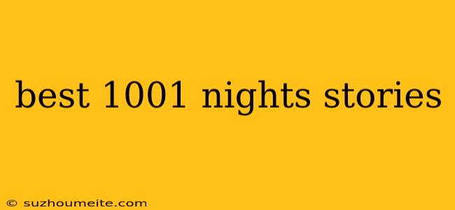 Best 1001 Nights Stories