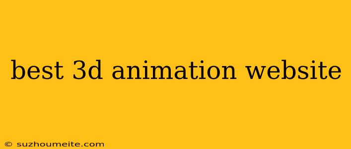 Best 3d Animation Website