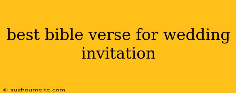 Best Bible Verse For Wedding Invitation