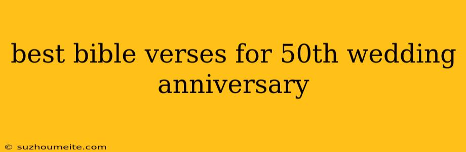 Best Bible Verses For 50th Wedding Anniversary