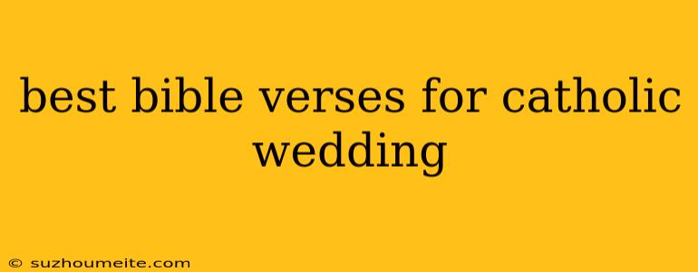 Best Bible Verses For Catholic Wedding