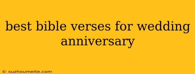 Best Bible Verses For Wedding Anniversary