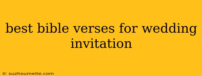 Best Bible Verses For Wedding Invitation