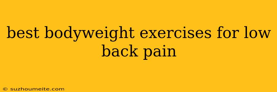 Best Bodyweight Exercises For Low Back Pain