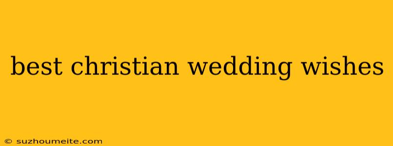 Best Christian Wedding Wishes